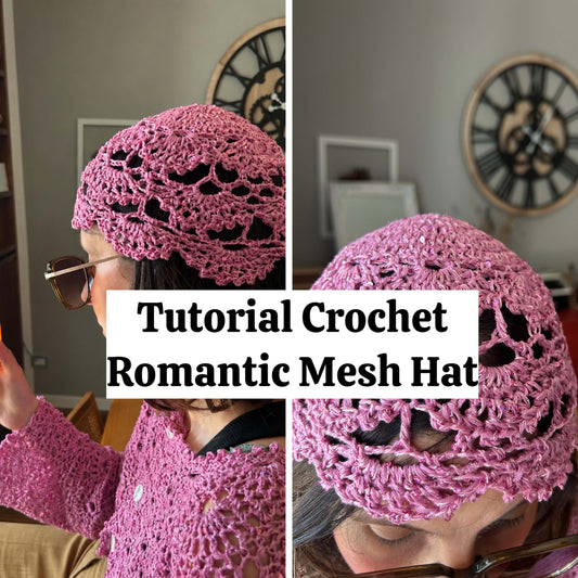 Romantic Mesh Hat Crochet Tutorial/ Progetto Facile e Veloce